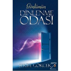 Gönlümün Dinlenme Odası - Şerife Gökcek