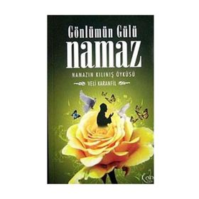 GÖNLÜMÜN GÜLÜ NAMAZ - VELI KARANFIL