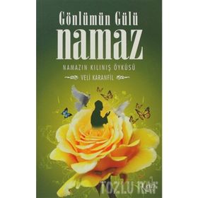 GÖNLÜMÜN GÜLÜ NAMAZ - VELI KARANFIL