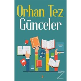 GÖNLÜMÜN GÜNCELERİ - ORHAN TUNCAY