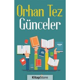 GÖNLÜMÜN GÜNCELERİ - ORHAN TUNCAY