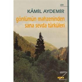 GÖNLÜMÜN MAHZENINDEN SANA SEVDA TÜRKÜLERİ - KÂMIL AYDEMIR