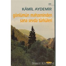 GÖNLÜMÜN MAHZENINDEN SANA SEVDA TÜRKÜLERİ - KÂMIL AYDEMIR