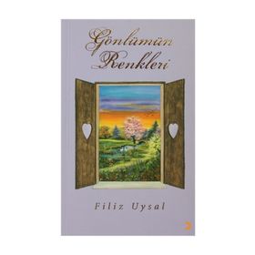 GÖNLÜMÜN RENKLERI - FILIZ UYSAL