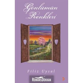 GÖNLÜMÜN RENKLERI - FILIZ UYSAL