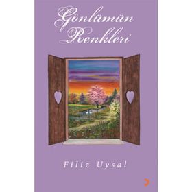 GÖNLÜMÜN RENKLERI - FILIZ UYSAL
