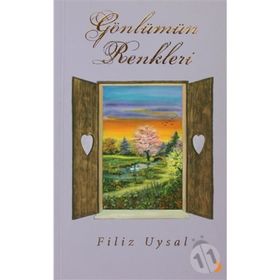 GÖNLÜMÜN RENKLERI - FILIZ UYSAL