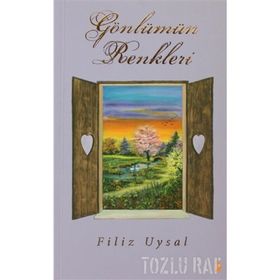 GÖNLÜMÜN RENKLERI - FILIZ UYSAL