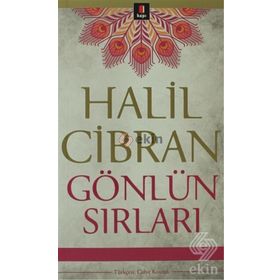 GÖNLÜN SIRLARI - HALIL CIBRAN