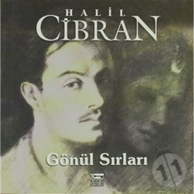 GÖNLÜN SIRLARI - HALIL CIBRAN