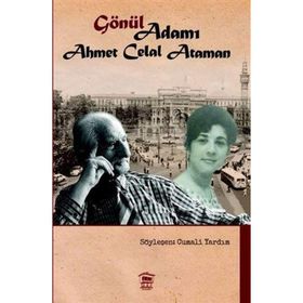 Gönül Adamı Ahmet Celal Ataman