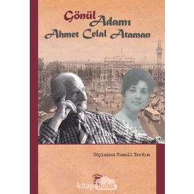 Gönül Adamı Ahmet Celal Ataman