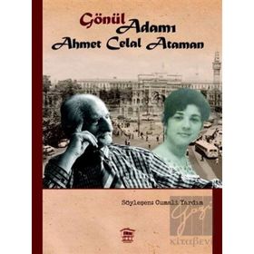 Gönül Adamı Ahmet Celal Ataman