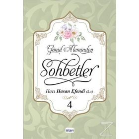 Gönül Aleminden Sohbetler 4 - Hacı Hasan Efendi