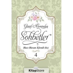 Gönül Aleminden Sohbetler 4 - Hacı Hasan Efendi