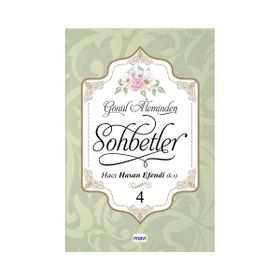 Gönül Aleminden Sohbetler 4 - Hacı Hasan Efendi