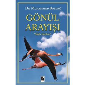 Gönül Arayışı-Dr.Muhammet Bozdoğan-Pozitif Yayınları