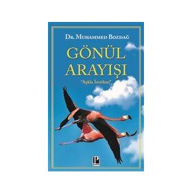 Gönül Arayışı-Dr.Muhammet Bozdoğan-Pozitif Yayınları