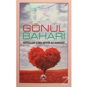 Gönül Baharı - Ayetullah Seyyid Ali Hamenei
