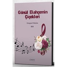 Gönül Bahçemin Çiçekleri Ertuğrul Ottekin