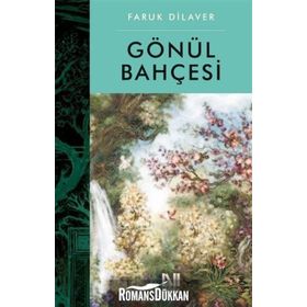GÖNÜL BAHÇESİ - FARUK DILAVER