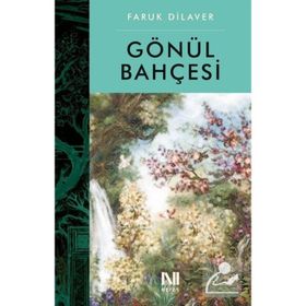GÖNÜL BAHÇESİ - FARUK DILAVER