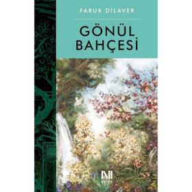GÖNÜL BAHÇESİ - FARUK DILAVER