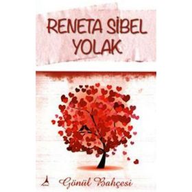 Gönül Bahçesi - renata sibel yolak