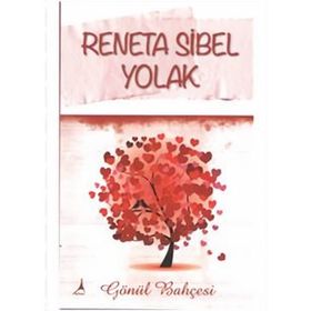 Gönül Bahçesi - renata sibel yolak