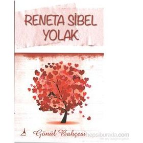 Gönül Bahçesi - renata sibel yolak