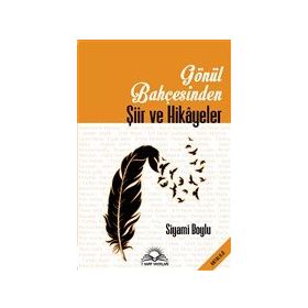 Gönül Bahçesinden Şiir ve Hikayeler 7 Harf Yayınları
