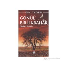 GÖNÜL BIR İLKBAHAR MANILER - SEMAILER - ÜNAL YILDIRIM