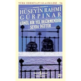 Gönül Bir Yel Değirmenidir - Hüseyin Rahmi Gürpınar