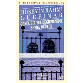 Gönül Bir Yel Değirmenidir - Hüseyin Rahmi Gürpınar