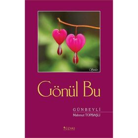 Gönül Bu - Mahmut Topbaşlı