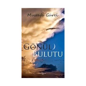 Gönül Bulutu - Mustafa Gürel