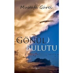 Gönül Bulutu - Mustafa Gürel