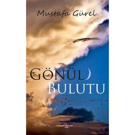 Gönül Bulutu - Mustafa Gürel