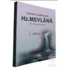 GÖNÜL ÇAĞLAYANI HZ. MEVLANA - MUSTAFA GÜNEŞ