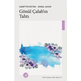 Gönül Çalab'ın Tahtı Dr. Kemal Sayar