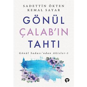Gönül Çalab'ın Tahtı Dr. Kemal Sayar