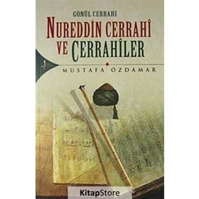 GÖNÜL CERRAHI NUREDDIN CERRAHI VE CERRAHILER - MUSTAFA ÖZDAMAR
