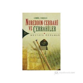 GÖNÜL CERRAHI NUREDDIN CERRAHI VE CERRAHILER - MUSTAFA ÖZDAMAR