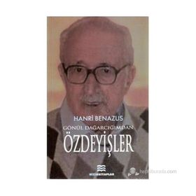 GÖNÜL DAĞARCIĞIMDAN ÖZDEYİŞLER - HANRI BENAZUS