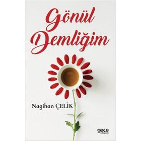 Gönül Demliğim - Nagihan Çelik