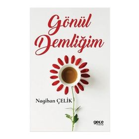 Gönül Demliğim - Nagihan Çelik