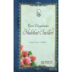 Gönül Dergahından Hakikat İncileri - Osman Nuri Topbaş
