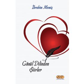 Gönül Dilinden Şiirler - İbrahim Memiş