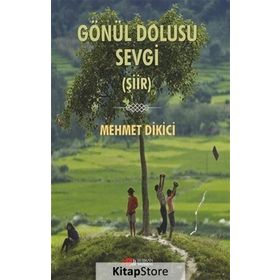 Gönül Dolusu Sevgi - Mehmet Dikici