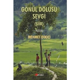 Gönül Dolusu Sevgi - Mehmet Dikici
